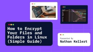 How to Encrypt Your Files and Folders in Linux