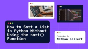 How to Sort a List in Python Without Using the sort() Function